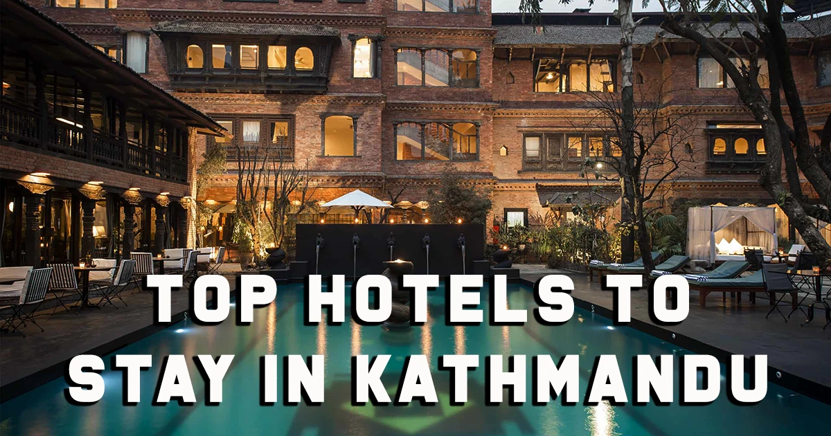 Top Hotels to stay in Kathmandu nepal